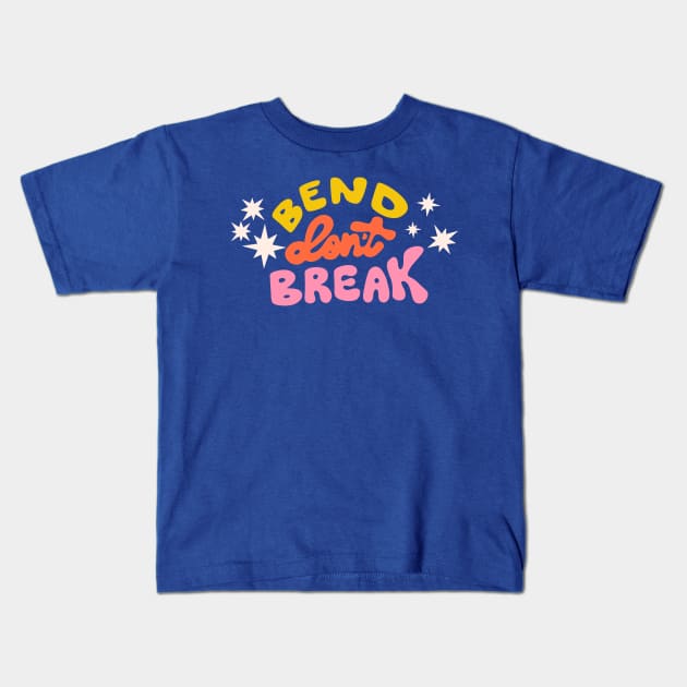 Bend Don't Break by Oh So Graceful Kids T-Shirt by Oh So Graceful